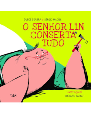 O SENHOR LIN CONSERTA TUDO