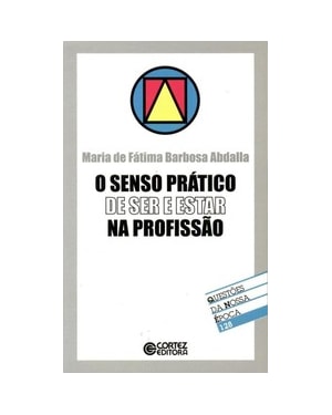 O SENSO PRÁTICO DE SER E ESTAR NA PROFISSÃO
