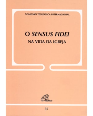O sensus fidei na vida da igreja - doc. 37