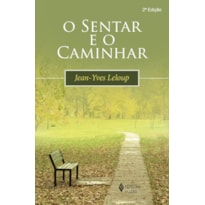 O SENTAR E O CAMINHAR