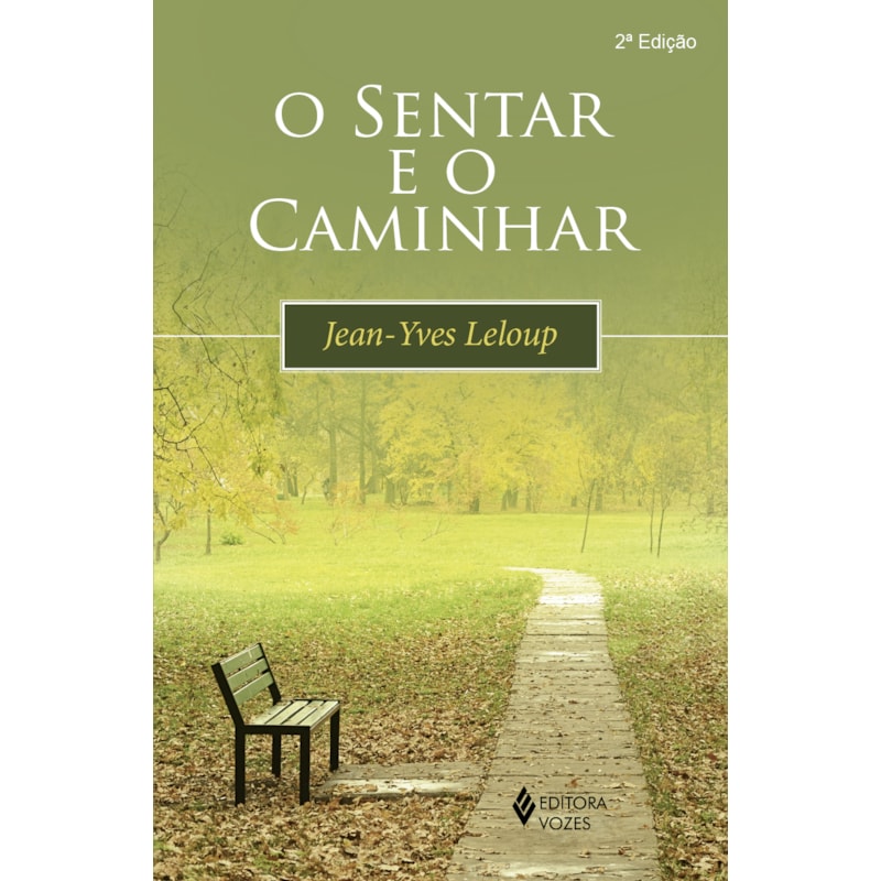O SENTAR E O CAMINHAR
