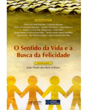 O SENTIDO DA VIDA E A BUSCA DA FELICIDADE