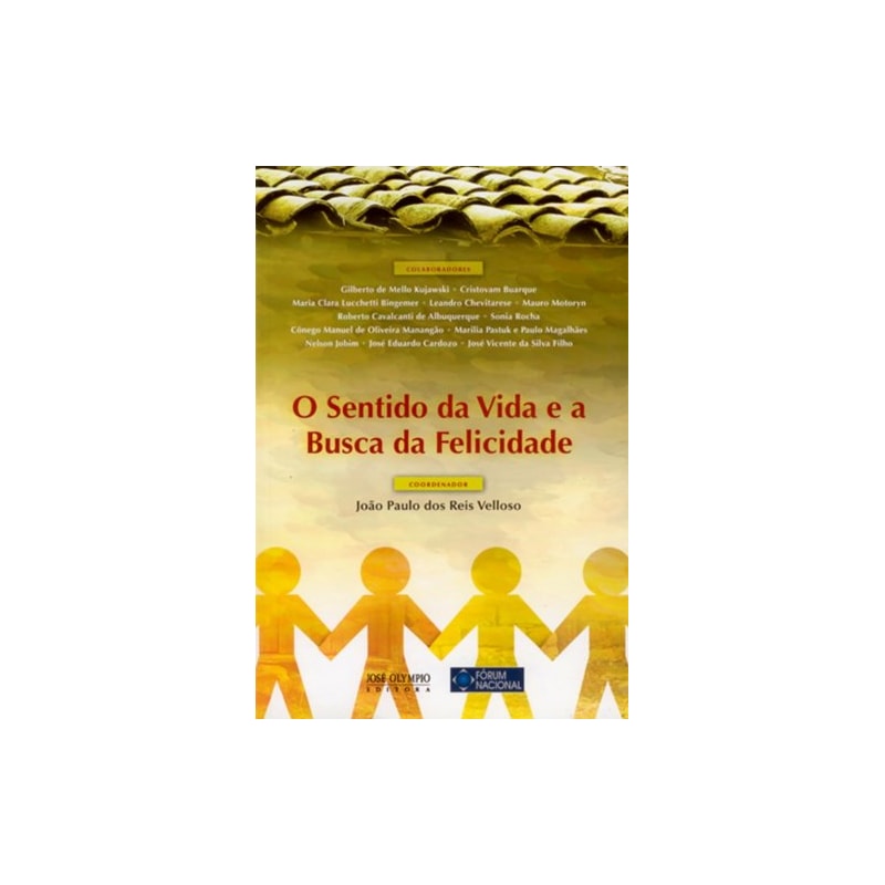 O SENTIDO DA VIDA E A BUSCA DA FELICIDADE