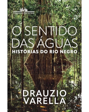 O sentido das águas: histórias do rio negro