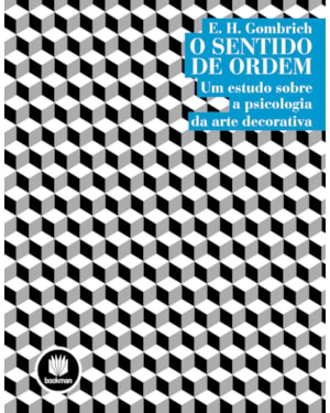 O SENTIDO DE ORDEM: UM ESTUDO SOBRE A PSICOLOGIA DA ARTE DECORATIVA