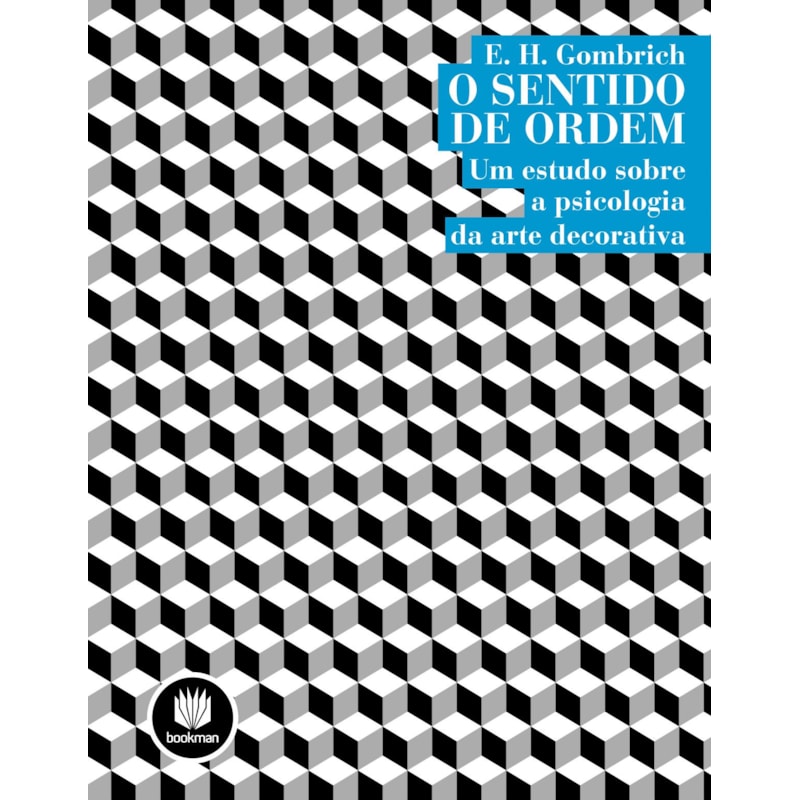 O SENTIDO DE ORDEM: UM ESTUDO SOBRE A PSICOLOGIA DA ARTE DECORATIVA