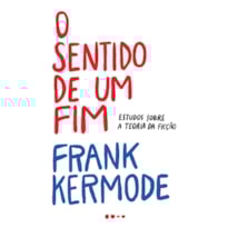 O sentido de um fim: estudos sobre a teoria da ficção