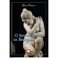 O SENTIMENTO DA BELEZA
