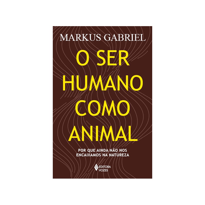 O SER HUMANO COMO ANIMAL: POR QUE AINDA NÃO NOS ENCAIXAMOS NA NATUREZA