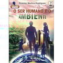 O SER HUMANO E O AMBIENTE