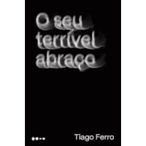 O seu terrível abraço