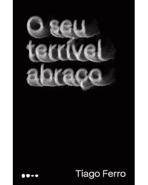 O seu terrível abraço