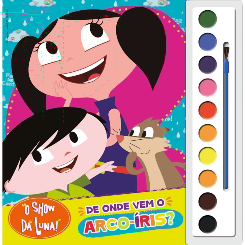 O SHOW DA LUNA - DE ONDE VEM O ARCO-ÍRIS?