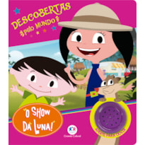 O SHOW DA LUNA - DESCOBERTAS PELO MUNDO