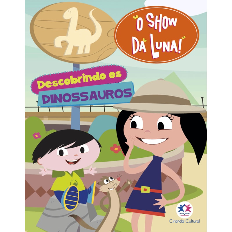 O SHOW DA LUNA - DESCOBRINDO OS DINOSSAUROS