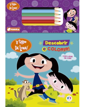 O SHOW DA LUNA - DESCOBRIR E COLORIR