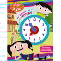O SHOW DA LUNA - EU QUERO SABER AS HORAS