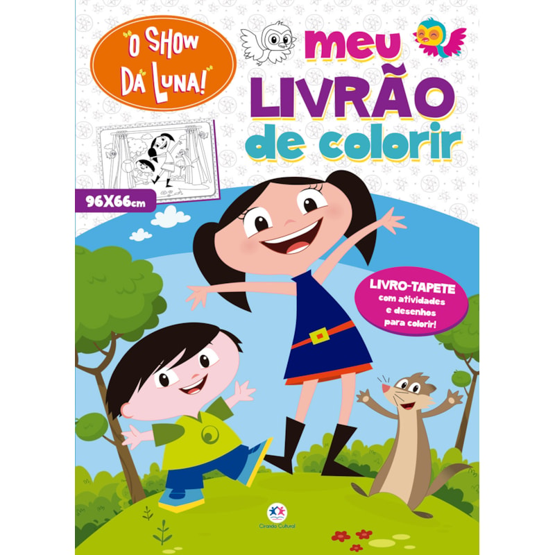 O SHOW DA LUNA - MEU LIVRÃO DE COLORIR