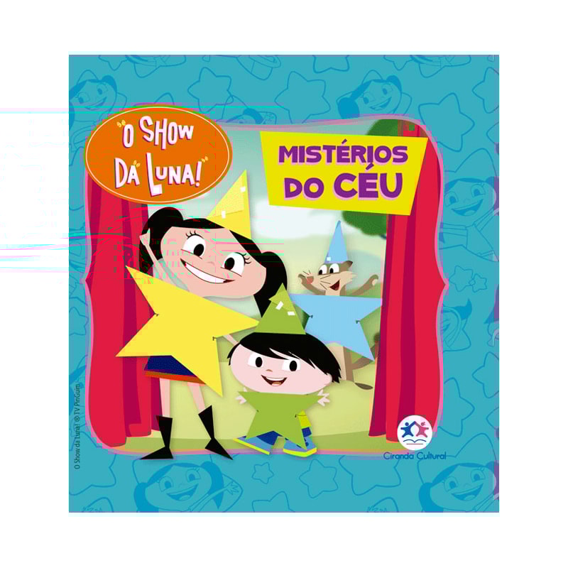 O SHOW DA LUNA - MISTÉRIOS DO CÉU