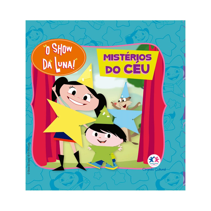 O Show da Luna - Mistérios do céu: mistérios do céu