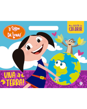 O SHOW DA LUNA - VIVA A TERRA!