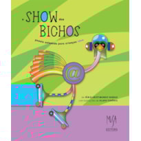 O SHOW DOS BICHOS: POESIA ANTENADA PARA CRIANÇAS IDEM