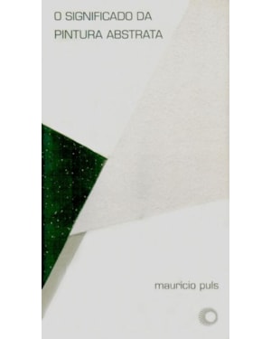 O SIGNIFICADO DA PINTURA ABSTRATA