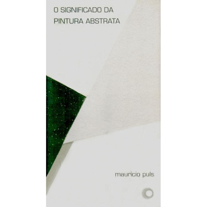 O SIGNIFICADO DA PINTURA ABSTRATA