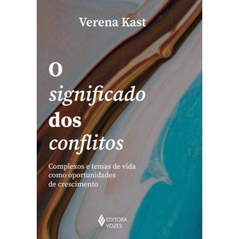 O SIGNIFICADO DOS CONFLITOS: COMPLEXOS E TEMAS DE VIDA COMO OPORTUNIDADES DE CRESCIMENTO