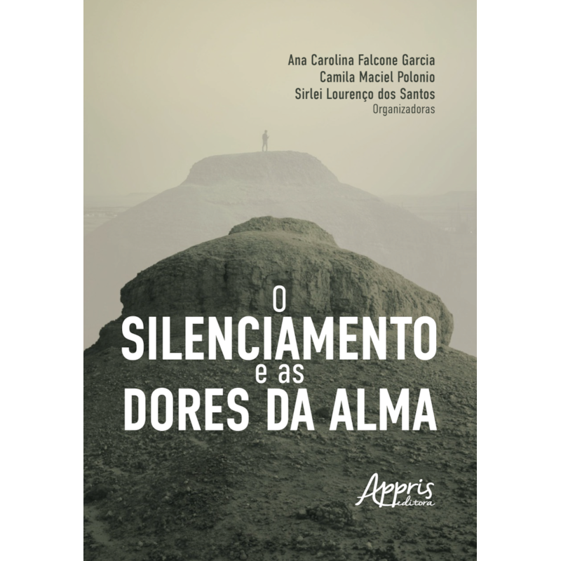 O SILENCIAMENTO E AS DORES DA ALMA