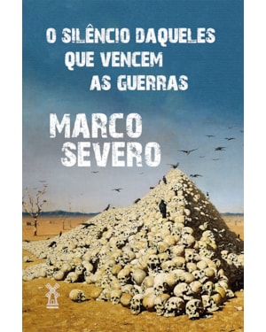 O SILÊNCIO DAQUELES QUE VENCEM AS GUERRAS