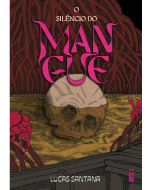 O SILÊNCIO DO MANGUE