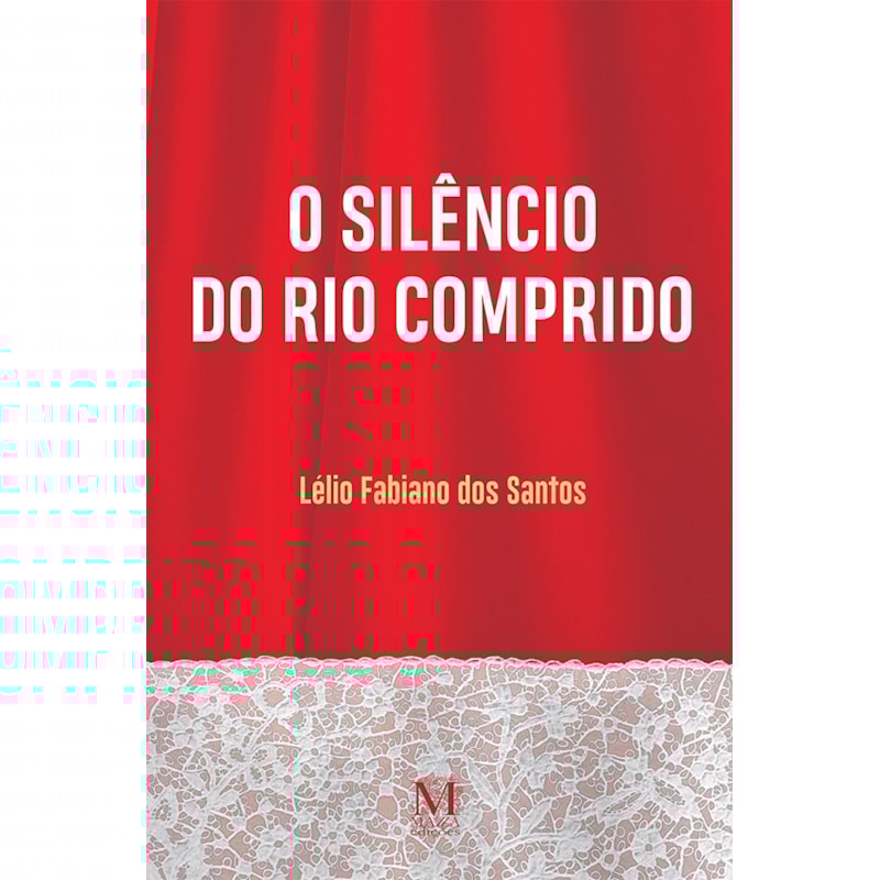 O SILÊNCIO DO RIO COMPRIDO