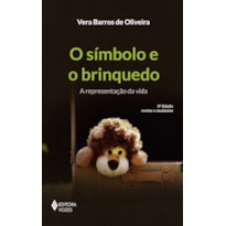 O SÍMBOLO E O BRINQUEDO: A REPRESENTAÇÃO DA VIDA