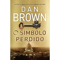 O SÍMBOLO PERDIDO (ROBERT LANGDON - LIVRO 3)