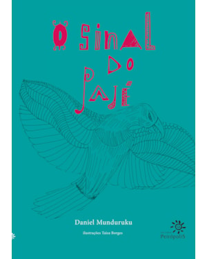 O SINAL DO PAJÉ: (ALTAMENTE RECOMENDÁVEL FNLIJ 2003)