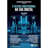 O SISTEMA CONSTITUCIONAL NA ERA DIGITAL