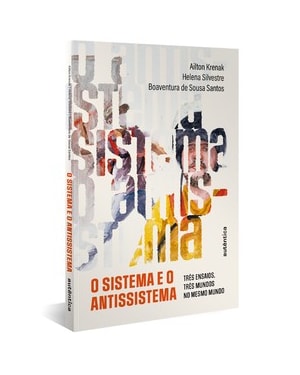 O SISTEMA E O ANTISSISTEMA: TRÊS ENSAIOS, TRÊS MUNDOS NO MESMO MUNDO