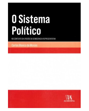 O sistema político: no contexto da erosão da democracia representativa
