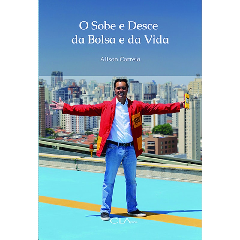 O SOBE E DESCE DA BOLSA E DA VIDA