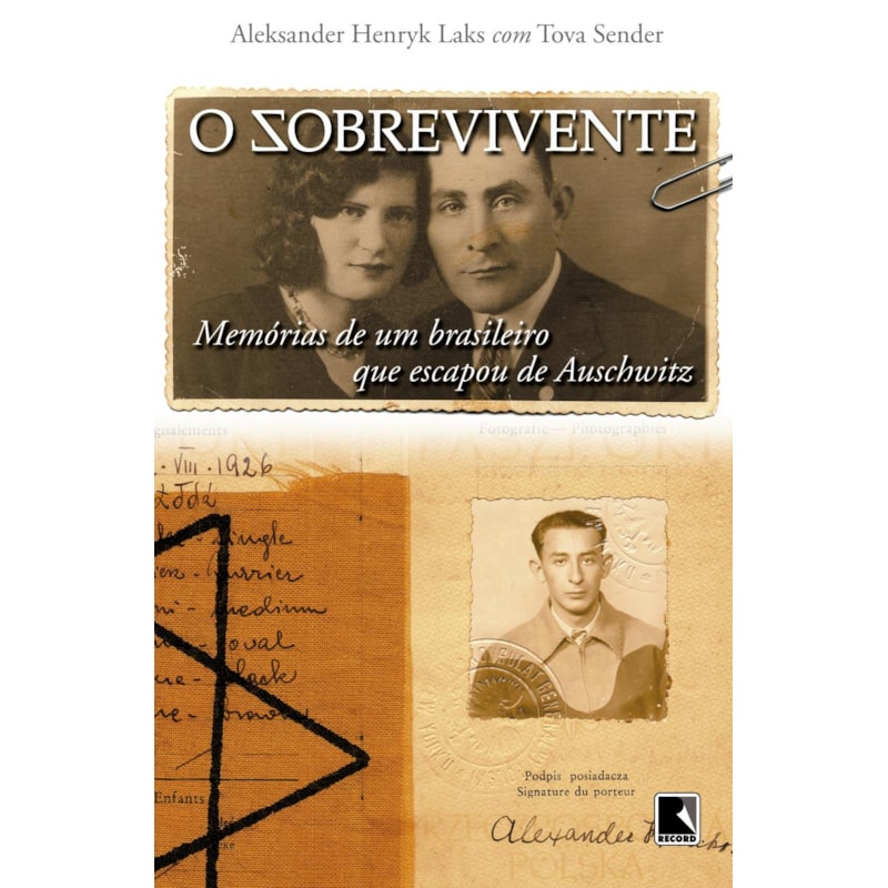 O SOBREVIVENTE: MEMÓRIAS DE UM BRASILEIRO QUE ESCAPOU DE AUSCHWITZ