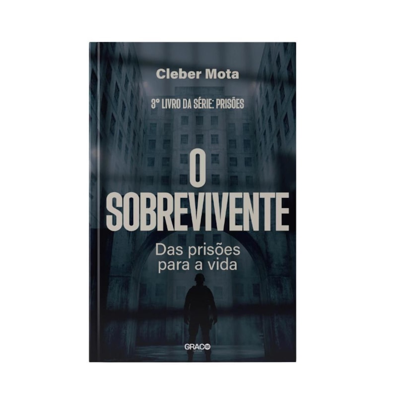 O SOBREVIVENTE - SÉRIE PRISÕES