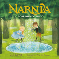 O SOBRINHO DO MAGO - LIVRO ILUSTRADO DE AS CRÔNICAS DE NÁRNIA PARA PEQUENOS LEITORES