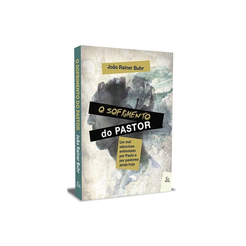 O sofrimento do pastor: um mal silencioso enfrentado por paulo e por pastores ainda hoje