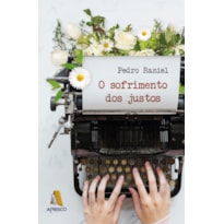 O SOFRIMENTO DOS JUSTOS O SOFRIMENTO DOS JUSTOS