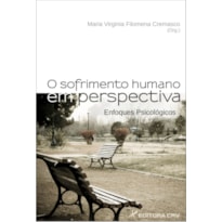 O SOFRIMENTO HUMANO EM PERSPECTIVA: ENFOQUES PSICOLÓGICOS