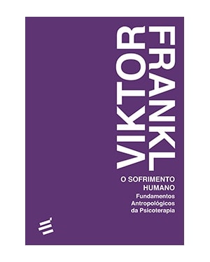 O SOFRIMENTO HUMANO - FUNDAMENTOS ANTROPOLÓGICOS DA PSICOTERAPIA