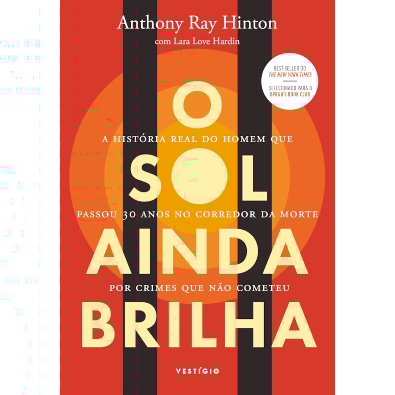 O SOL AINDA BRILHA: A HISTÓRIA REAL DO HOMEM QUE PASSOU 30 ANOS NO CORREDOR DA MORTE POR CRIMES QUE NÃO COMETEU