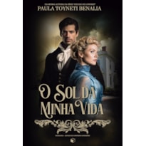 O SOL DA MINHA VIDA (ASTROS DO UNIVERSO LONDRINO 01)