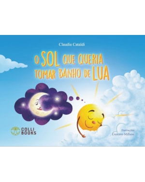 O SOL QUE QUERIA TOMAR BANHO DE LUA